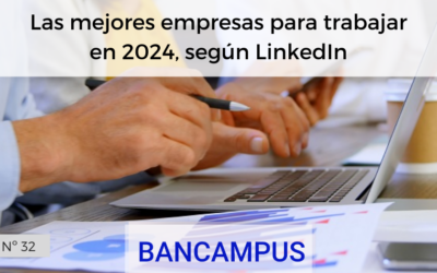Las mejores empresas para trabajar en 2024, según LinkedIn